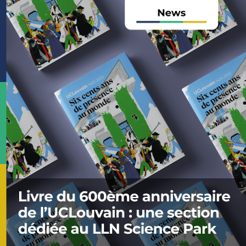 Livre célébrant le 600ème anniversaire de l’UCLouvain : une section dédiée au LLN Science Park