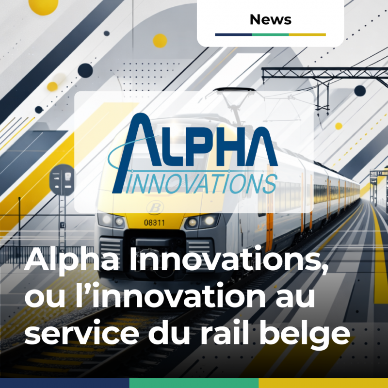 Alpha Innovations, ou l’innovation au service du rail belge