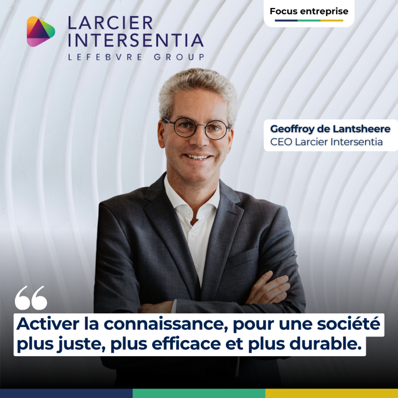Rencontre avec Larcier-Intersentia, référence de l’édition juridique à la pointe de l’innovation