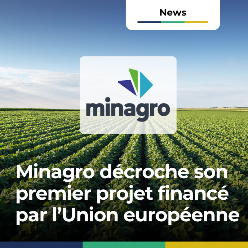 Minagro décroche son premier projet financé par l’UE