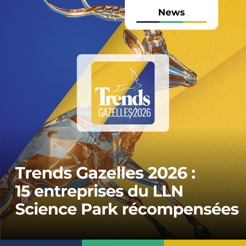 Trends Gazelles 2026 : 15 entreprises du LLN Science Park récompensées